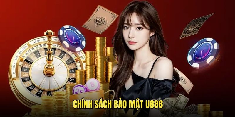 Chính sách bảo mật U888