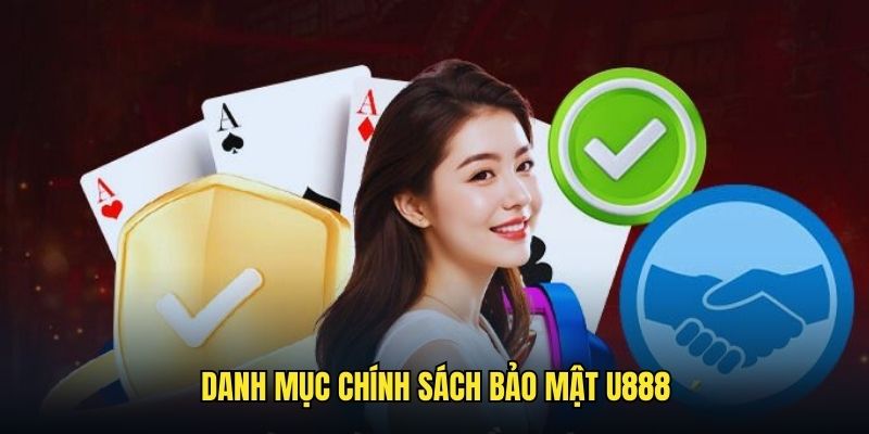 Tổng quan về danh mục chính sách bảo mật U888