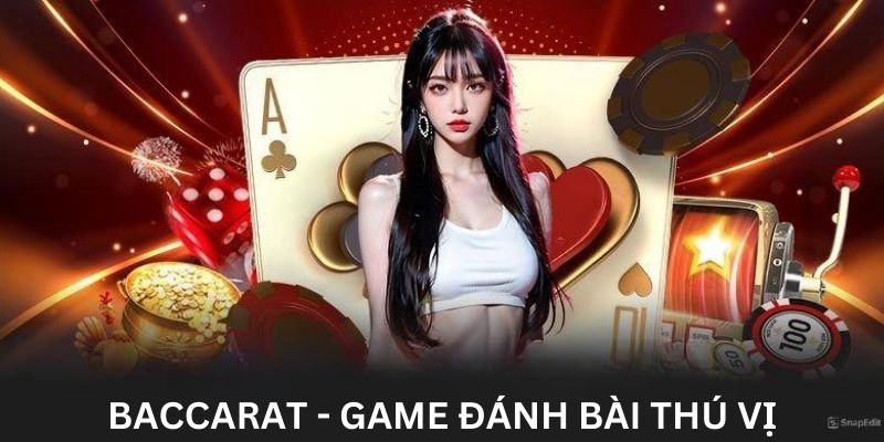 Trải nghiệm Baccarat tại Casino U888